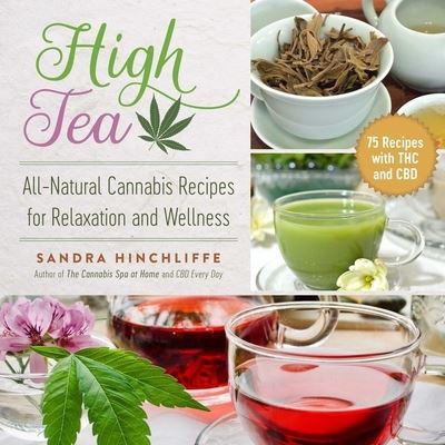 Cover for Sandra Hinchliffe · High Tea All-Natural Recipes for Relaxation and Wellness (e-book) (2020)