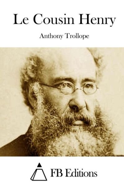 Cover for Trollope, Anthony, Ed · Le Cousin Henry (Paperback Book) (2015)