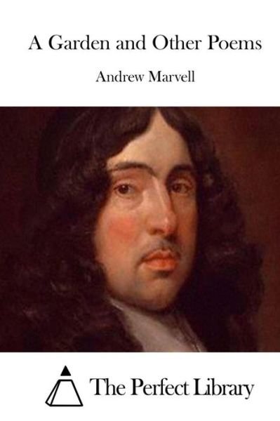Cover for Andrew Marvell · A Garden and Other Poems (Taschenbuch) (2015)