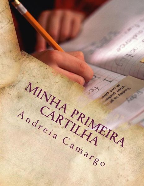 Cover for Andreia Camargo · Minha Primeira Cartilha: Cartilha Do a B C (Paperback Book) (2015)