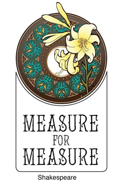 Measure for Measure - William Shakespeare - Livres - Createspace - 9781514881446 - 7 juillet 2015