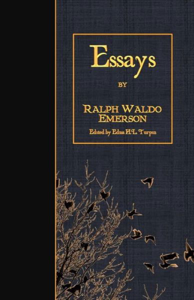 Essays - Ralph Waldo Emerson - Books - Createspace Independent Publishing Platf - 9781515376446 - February 17, 2016