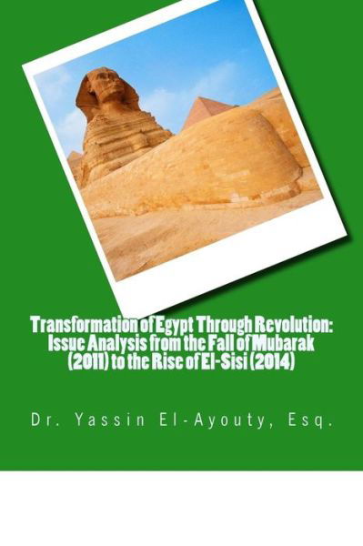 Cover for Dr Yassin El-ayouty · Transformation of Egypt Through Revolution: Issue Analysis from the Fall of Mubarak (2011) to the Rise of El-sisi (Pocketbok) (2015)