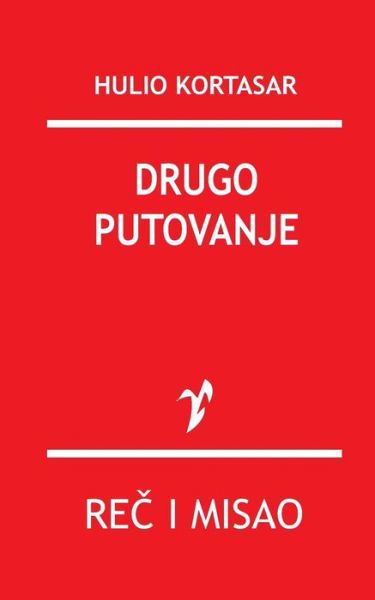 Cover for Hulio Kortasar · Drugo Putovanje (Paperback Book) (2015)