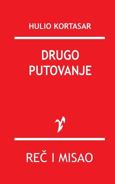 Cover for Hulio Kortasar · Drugo Putovanje (Taschenbuch) (2015)