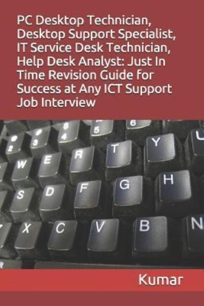 Cover for Kumar · PC Desktop Technician, Desktop Support Specialist, It Service Desk Technician, Help Desk Analyst (Paperback Bog) (2016)