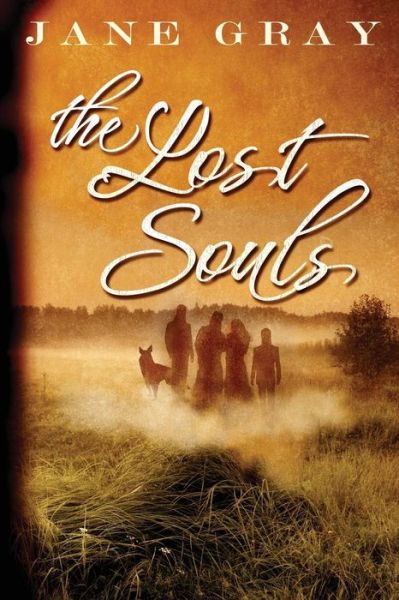 The Lost Souls - Jane Gray - Books - Createspace Independent Publishing Platf - 9781519349446 - September 27, 2013