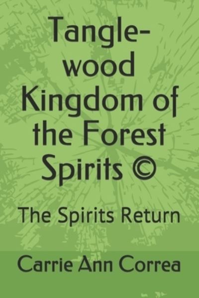 Cover for Carrie Ann Correa · Tangle-wood Kingdom of the Forest Spirits (c) (Paperback Book) (2021)