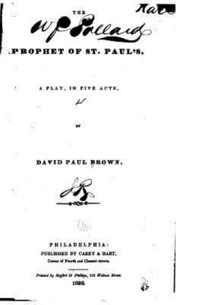Cover for David Paul Brown · The Prophet of St. Paul's, A Play, in Five Acts (Paperback Book) (2015)