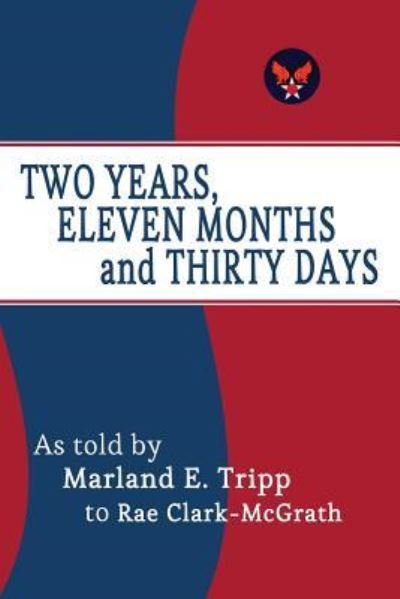 Cover for Rae Clark-McGrath · Two Years, Eleven Months and Thirty Days (Pocketbok) (2016)