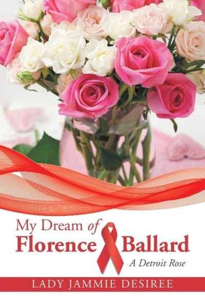 Cover for Lady jammie Desiree · My Dream of Florence Ballard (Paperback Book) (2017)