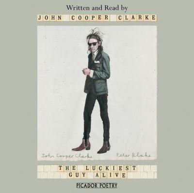 Cover for John Cooper Clarke · The Luckiest Guy Alive (Lydbok (CD)) [Unabridged edition] (2018)