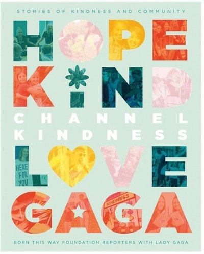 Cover for Born This Way Foundation Reporters with Lady Gaga · Channel Kindness: Stories of Kindness and Community (Gebundenes Buch) (2020)
