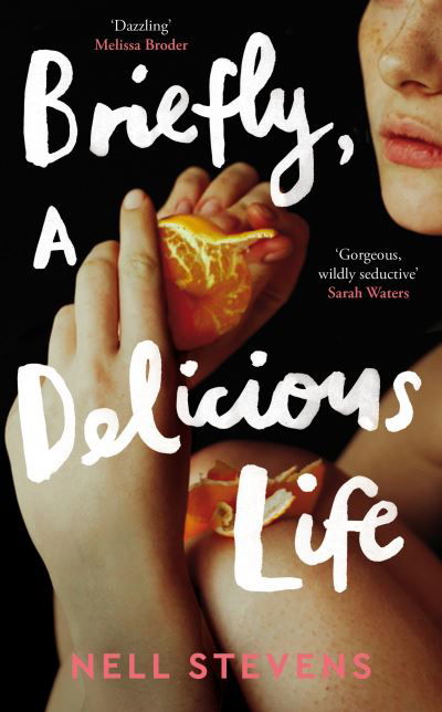 Briefly, A Delicious Life - Nell Stevens - Libros - Pan Macmillan - 9781529083446 - 22 de junio de 2023