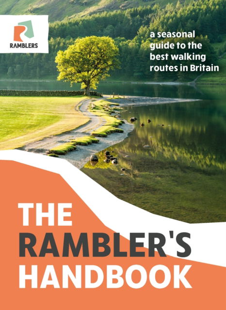 The Rambler's Handbook: A Seasonal Guide to the Best Walking Routes in Britain - The Ramblers' Association - Books - Quercus Publishing - 9781529421446 - May 4, 2023