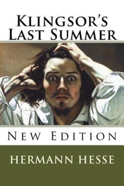 Klingsor's Last Summer - Hermann Hesse - Bøger - Createspace Independent Publishing Platf - 9781530647446 - 20. marts 2016