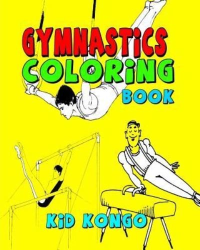 Cover for Kid Kongo · Gymnastics Coloring Book (Pocketbok) (2016)