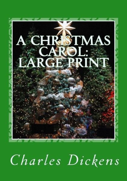 Cover for Charles Dickens · Christmas Carol Large Print Edition - Large Print (Pocketbok) (2016)