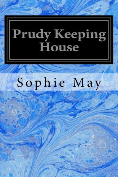 Cover for Sophie May · Prudy Keeping House (Paperback Book) (2016)