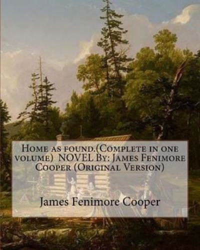 Cover for James Fenimore Cooper · Home as found.(Complete in one volume) NOVEL By (Paperback Book) (2016)