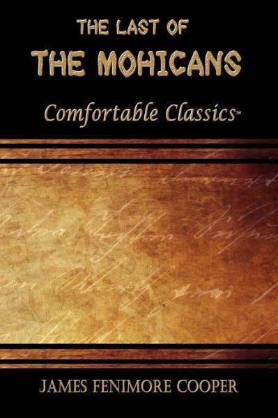 Cover for James Fenimore Cooper · The Last of the Mohicans Comfortable Classics (Pocketbok) (2017)