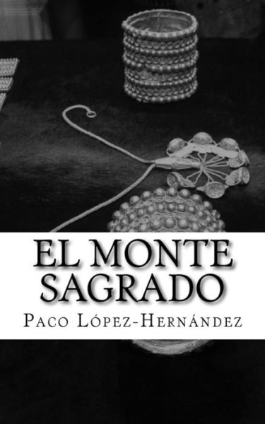 Cover for Paco Lopez-Hernandez · El Monte Sagrado (Paperback Book) (2017)