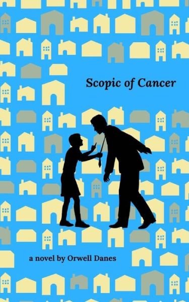 Cover for Orwell Danes · Scopic of Cancer (Paperback Bog) (2016)