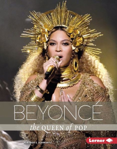 Cover for Heather E. Schwartz · Beyoncé (Hardcover Book) (2018)