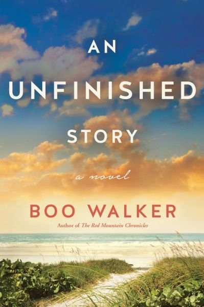 Cover for Boo Walker · An Unfinished Story: A Novel (Paperback Bog) (2020)