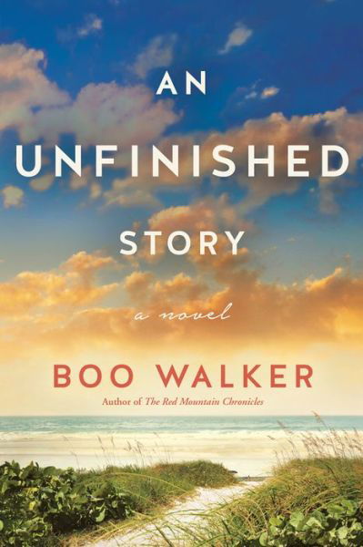 Cover for Boo Walker · An Unfinished Story: A Novel (Paperback Bog) (2020)
