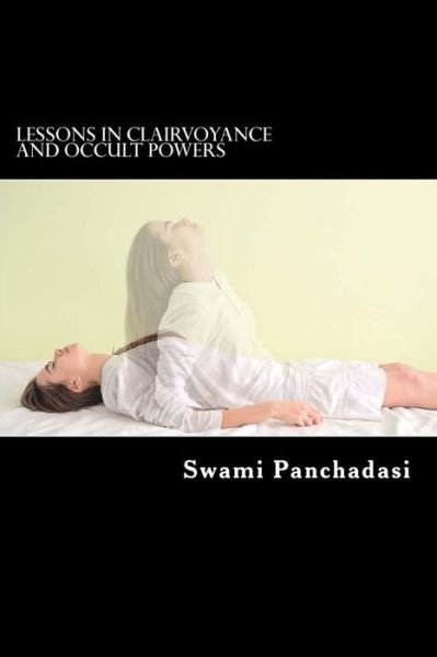 Cover for Swami Panchadasi · Lessons in Clairvoyance and Occult Powers (Paperback Book) (2017)