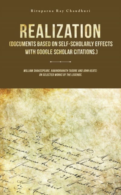 Cover for Rituparna Ray Chaudhuri · Realization (Documents Based on Self-Scholarly Effects with Google Scholar Citations.) (Paperback Book) (2018)