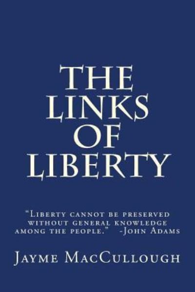 Jayme Maccullough · The Links of Liberty (Taschenbuch) (2017)