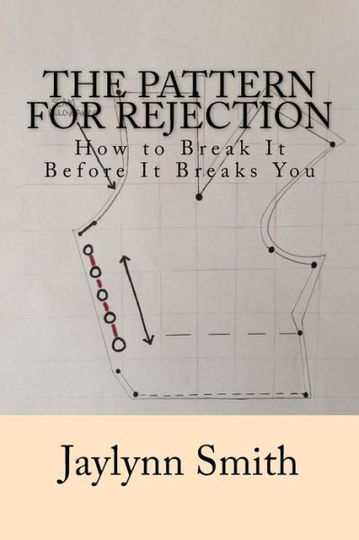 Cover for Jaylynn Smith · The Pattern for Rejection (Paperback Book) (2017)