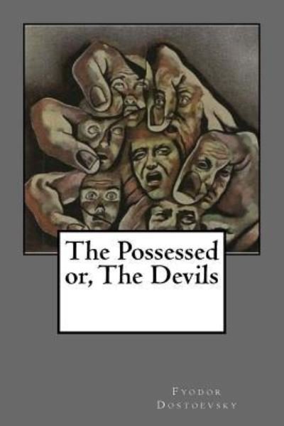 Cover for Fyodor Dostoevsky · The Possessed Or, the Devils (Paperback Book) (2017)