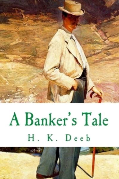 Cover for H K Deeb · A Banker's Tale (Pocketbok) (2018)