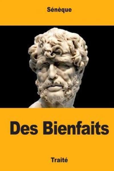 Cover for Seneque · Des Bienfaits (Paperback Book) (2017)