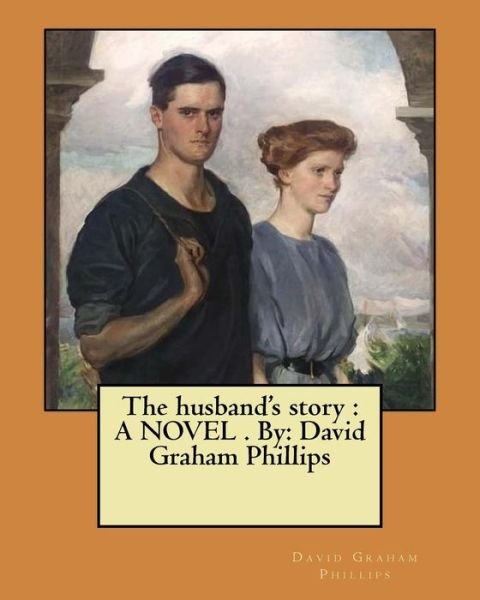 Cover for David Graham Phillips · The Husband's Story (Paperback Book) (2017)