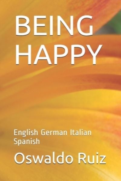 Cover for Reinaldo Rodríguez Anzola · Being Happy (Book) (2017)