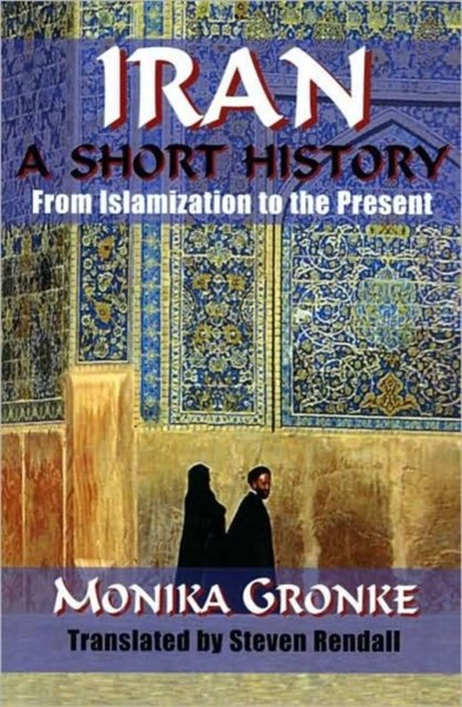 Cover for Monika Gronke · Iran: A Short History (Hardcover Book) (2009)