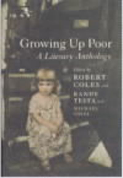 Growing Up Poor: A Literary Anthology - Robert Coles - Books - The New Press - 9781565847446 - June 20, 2002