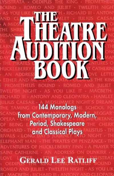 Cover for Gerald lee Ratcliff · Theatre Audition Book: Playing Monologs from Contemporary, Modern, Period, Shakespeare &amp; Classical Plays (Paperback Book) (1998)