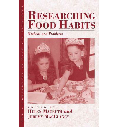 Cover for Researching Food Habits: Methods and Problems - Anthropology of Food &amp; Nutrition (Hardcover Book) [Illustrated edition] (2004)