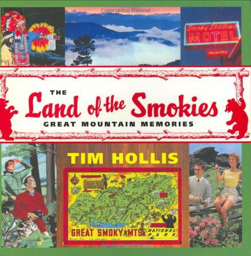 Cover for Tim Hollis · The Land of the Smokies: Great Mountain Memories (Paperback Book) (2007)