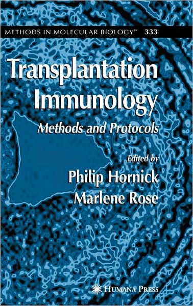Cover for Philip Hornick · Transplantation Immunology: Methods and Protocols - Methods in Molecular Biology (Hardcover Book) [2006 edition] (2006)