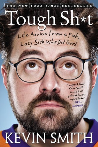 Cover for Kevin Smith · Tough Sh*t: Life Advice from a Fat, Lazy Slob Who Did Good (Pocketbok) [Reprint edition] (2013)