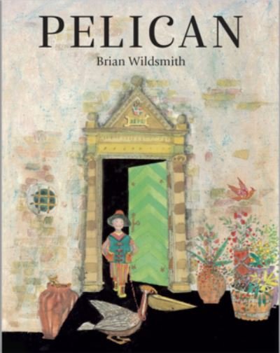 Cover for Brian Wildsmith · Pelican (Hardcover Book) (2023)
