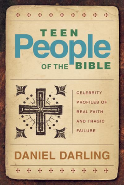 Cover for Daniel Darling · Teen People of the Bible (Paperback Book) (2015)