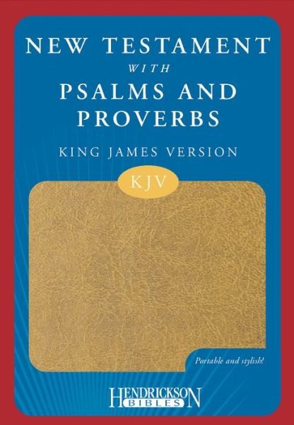 Cover for Hendrickson Publishers · New Testament with Psalms and Proverbs (Leather Book) [Tan Imitation] (2008)