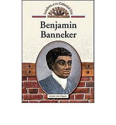 Cover for Wagner · Benjamin Banneker (Leaders of the Colonial Era) (Gebundenes Buch) (2010)